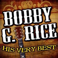 Bobby G. Rice - His Very Best [EP]